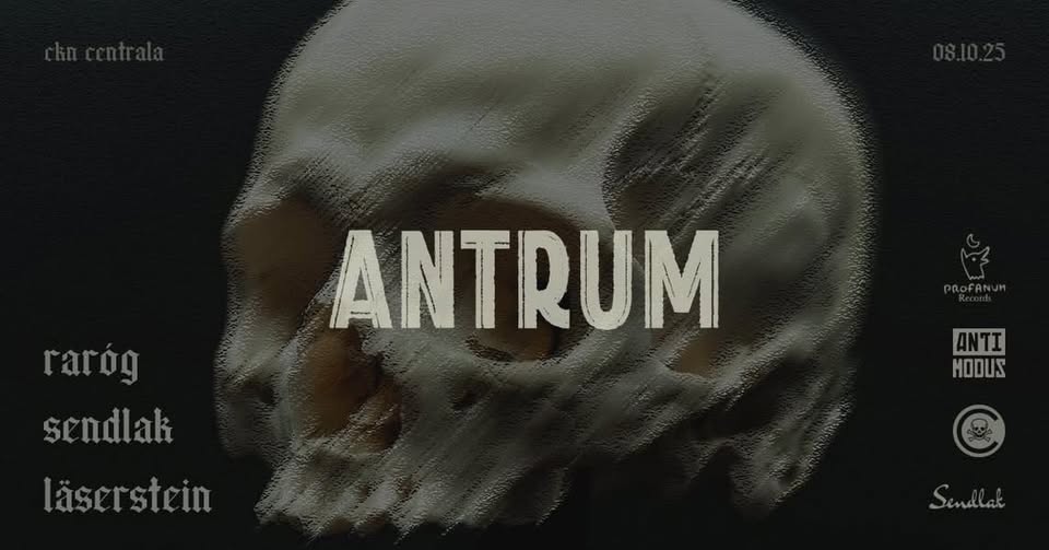 ANTRUM: RARÓG, SENDLAK, LÄSERSTEIN