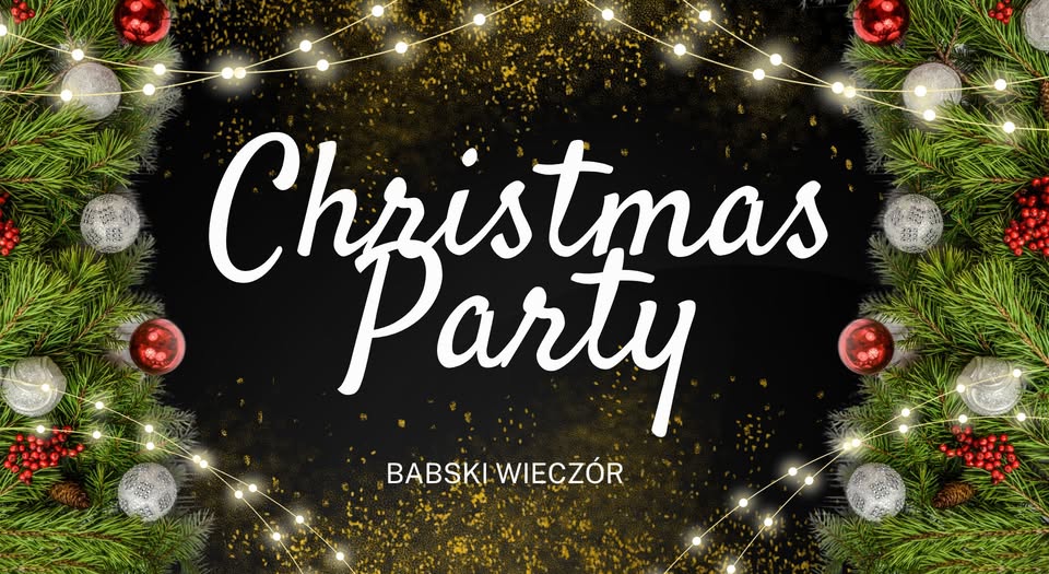 CHRISTMAS PARTY-BABSKI WIECZÓR ŚWIĄTECZNY