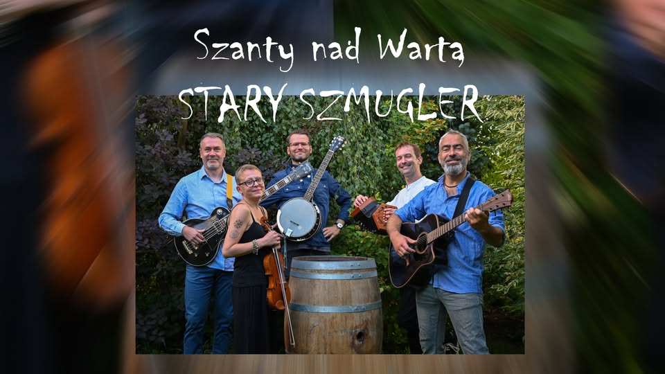 Szanty nad Wartą – STARY SZMUGLER