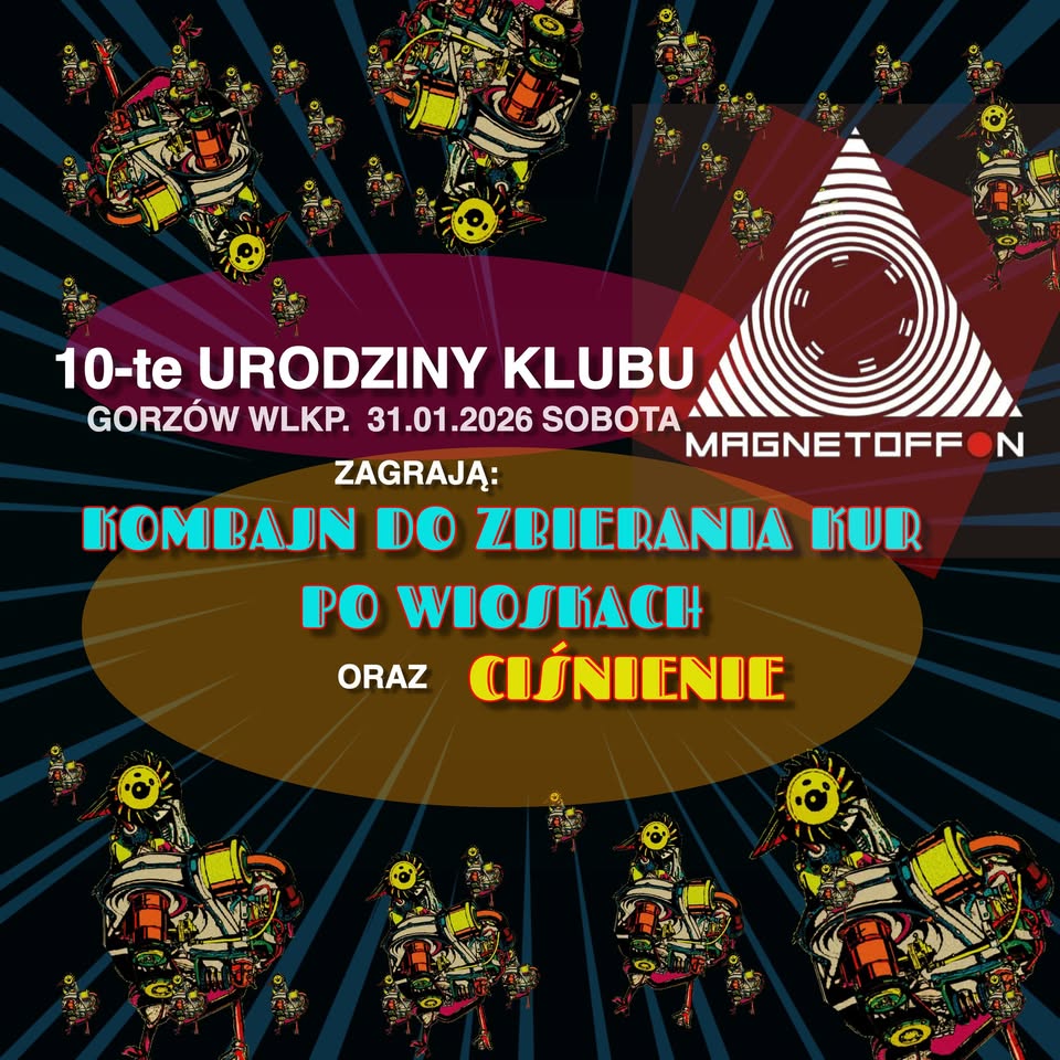 10te URODZINY KLUBU | KOMBAJN DO ZBIERANIA KUR PO WIOSKACH • CIŚNIENIE + after | MAGNETOFFON 31.01