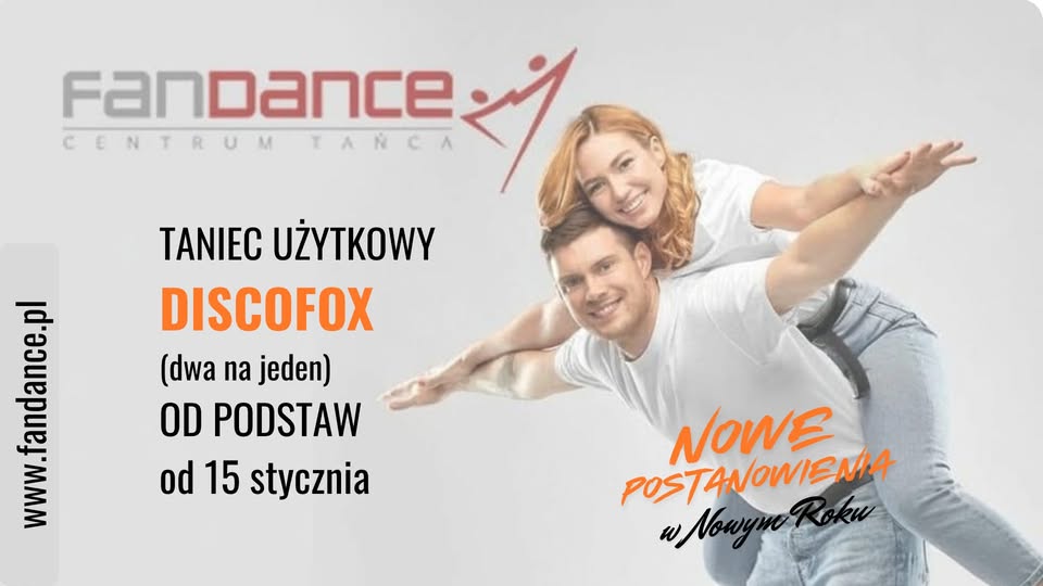 KURS TAŃCA UŻYTKOWEGO- DISCOFOX- OD PODSTAW od 15 stycznia