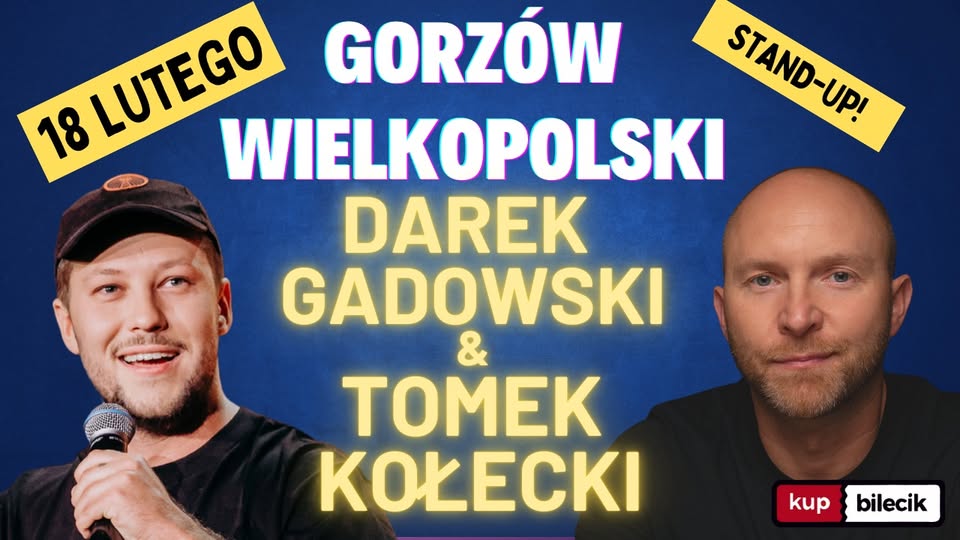 Stand-up: Tomek Kołecki & Darek Gadowski | Gorzów Wielkopolski