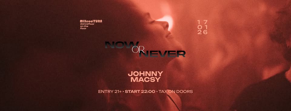 NOW or NEVER | Johnny x Macsy | 17.01