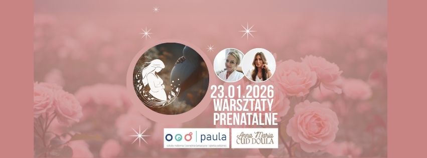 WARSZTATY PRENATALNE Z POŁOŻNĄ I DOULĄ DLA KOBIET W CIĄŻY
