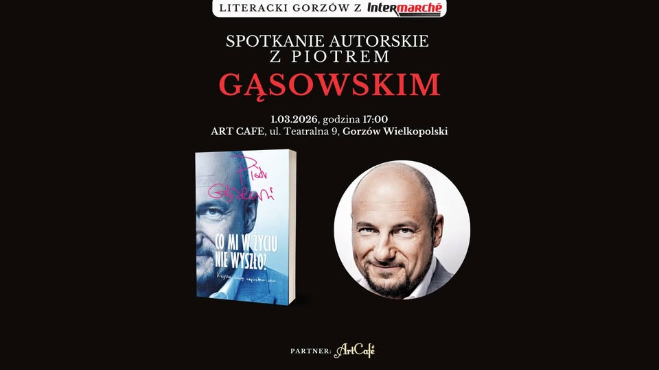 Spotkanie autorskie z Piotrem Gąsowskim – Literacki Gorzów z Intermarche 2026