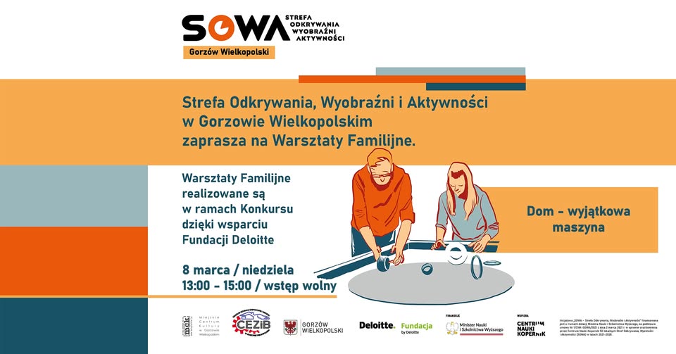 Dom – wyjątkowa maszyna – warsztaty familijne w SOWA Gorzów Wielkopolski