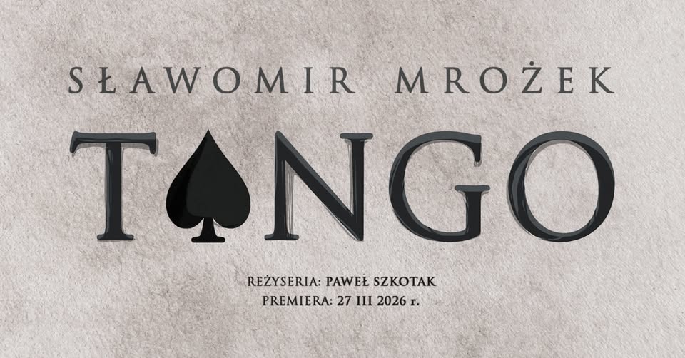TANGO Sławomira Mrożka – PREMIERA