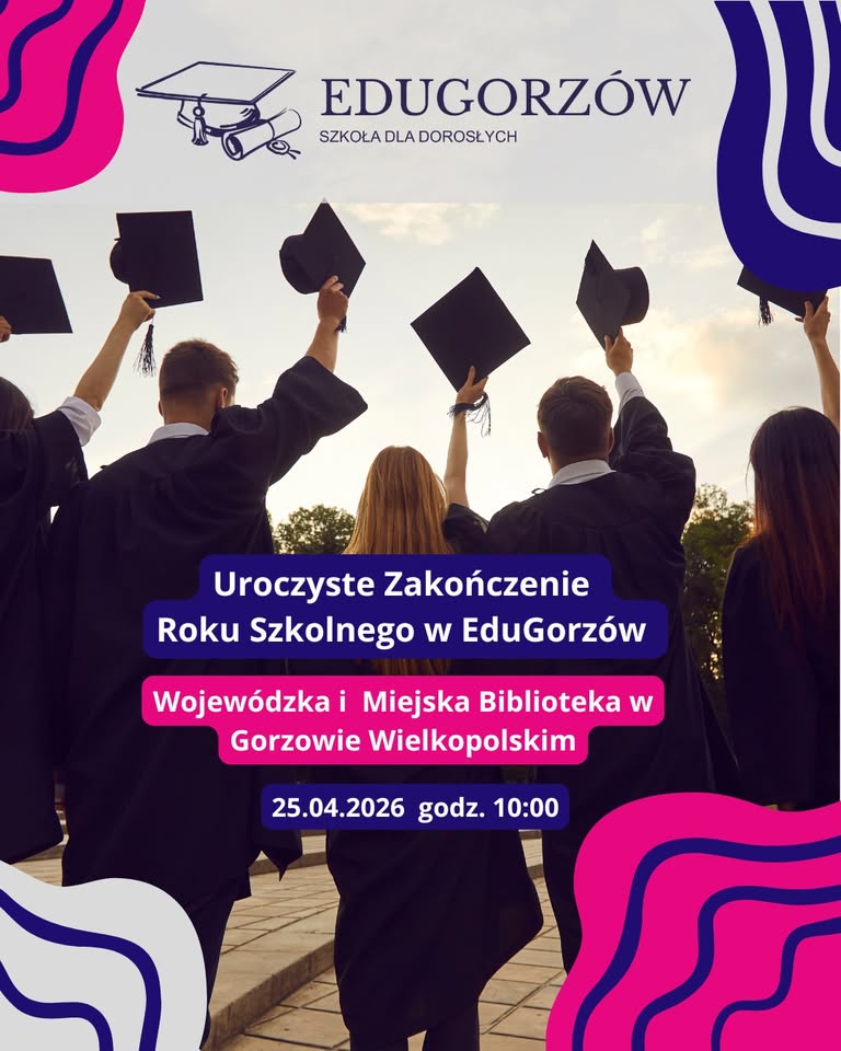 Uroczyste zakończenie roku szkolnego EduGorzów