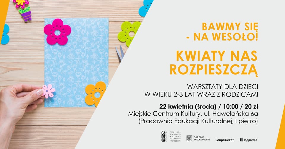 Bawmy się – na wesoło! Kwiaty nas rozpieszczą – warsztaty dla dzieci i rodziców