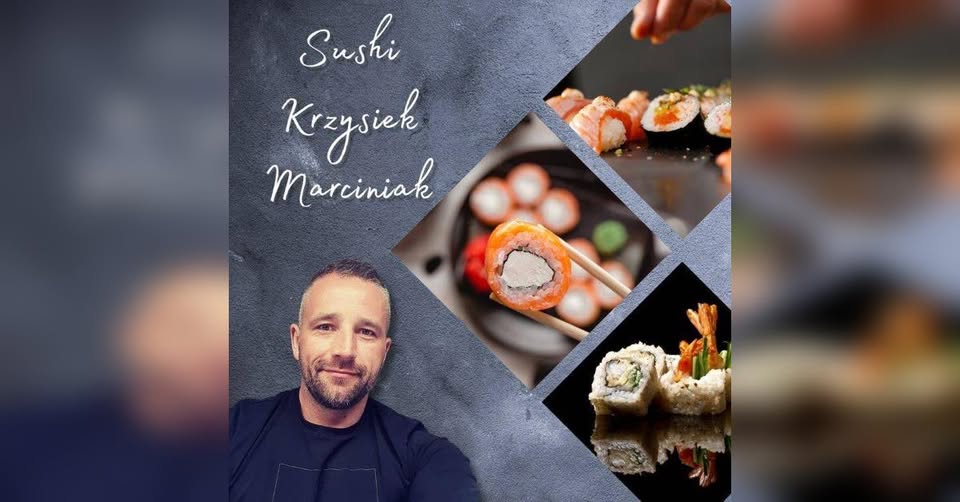 **Warsztaty Sushi z Krzysztofem Marciniakiem – Mistrzowskie Smaki Japonii**
