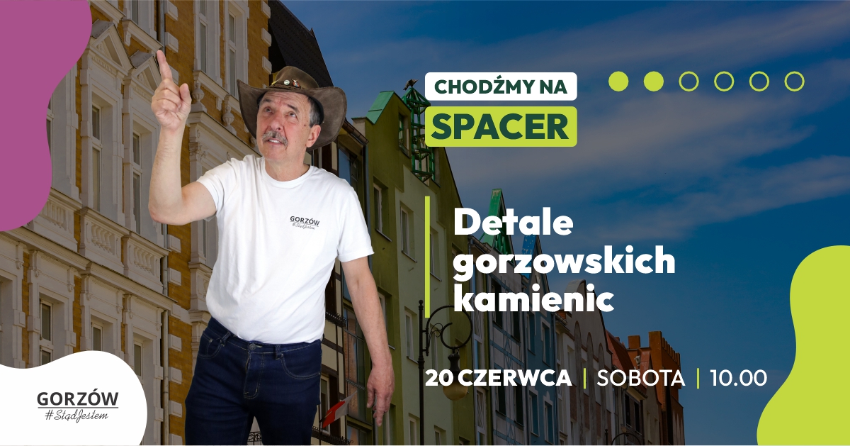ChodźMY na spacer po Gorzowie #02: Detale gorzowskich kamienic