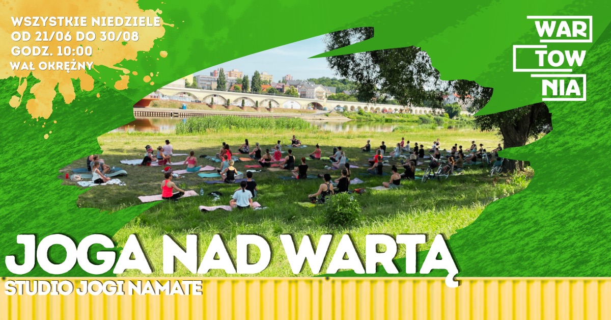 Wartownia | JOGA NAD WARTĄ | Każda niedziela od 21.06 do 30.08
