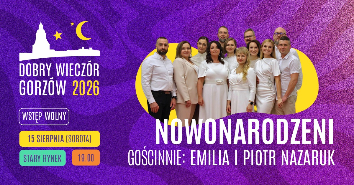 Nowonarodzeni oraz Emilia i Piotr Nazaruk (Dobry Wieczór Gorzów 2026)
