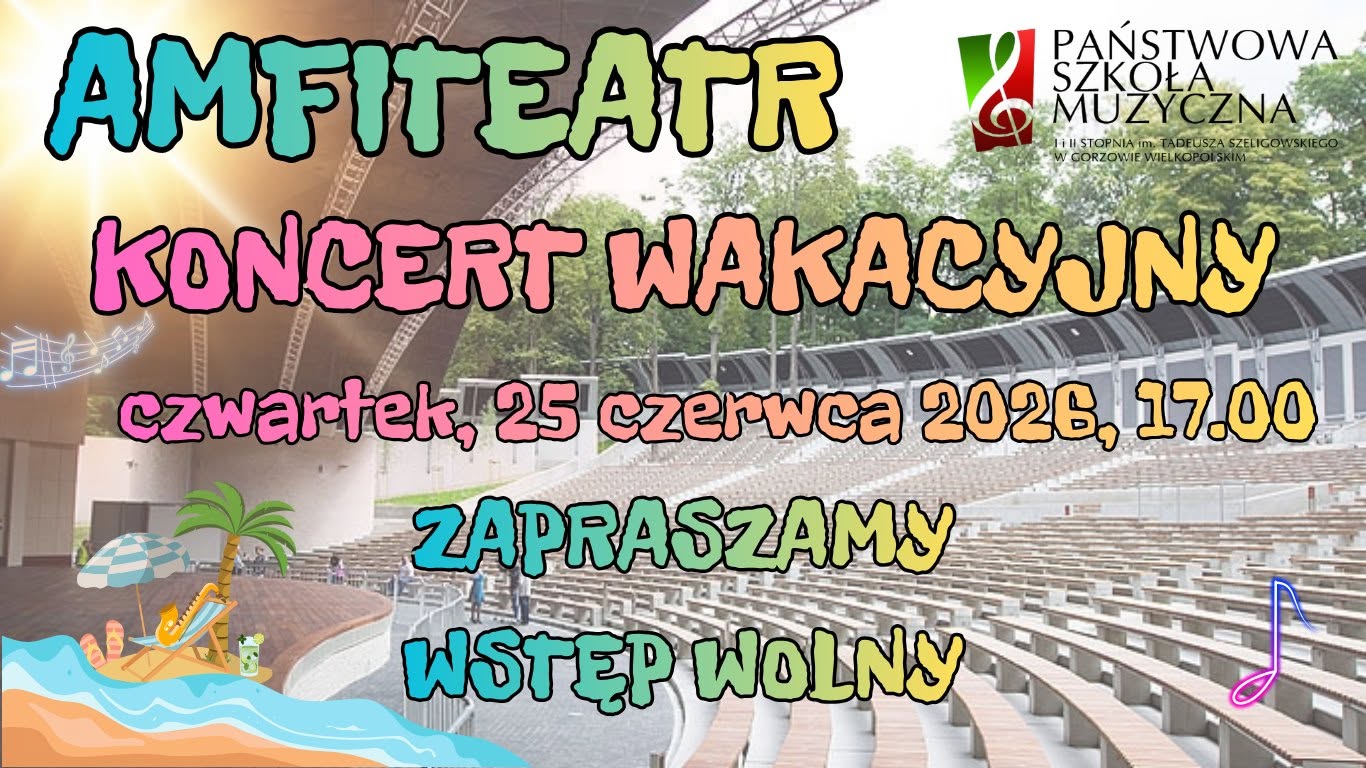 Koncert wakacyjny PSM I i II st. im. T. Szeligowskiego w Gorzowie Wlkp.