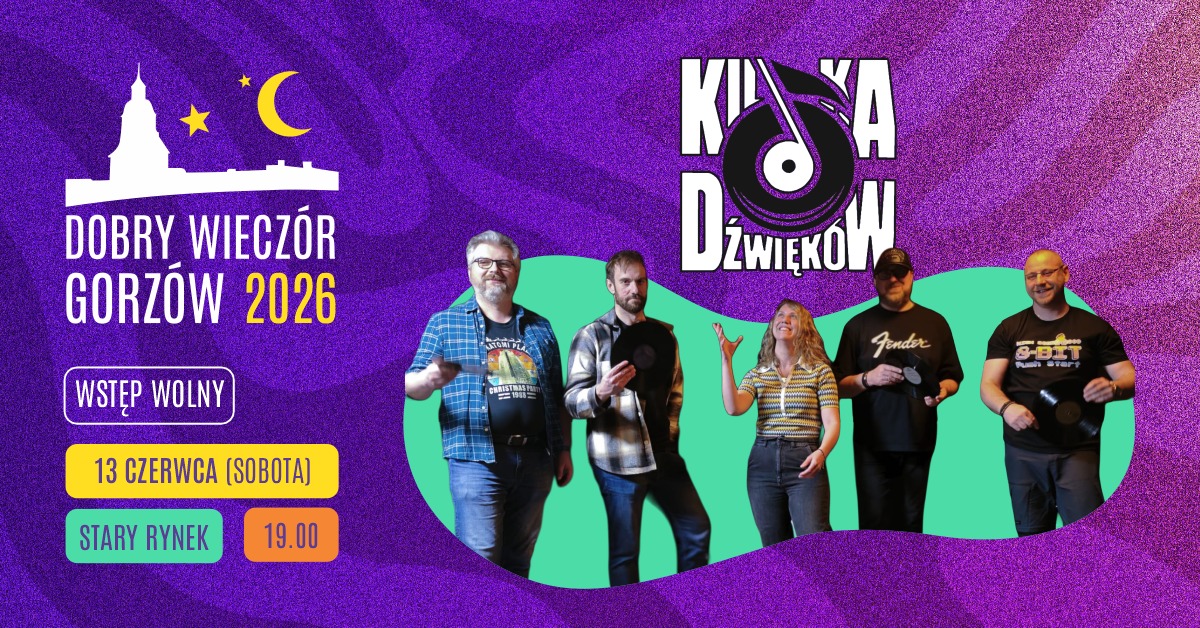 Kilka Dźwięków (Dobry Wieczór Gorzów 2026)