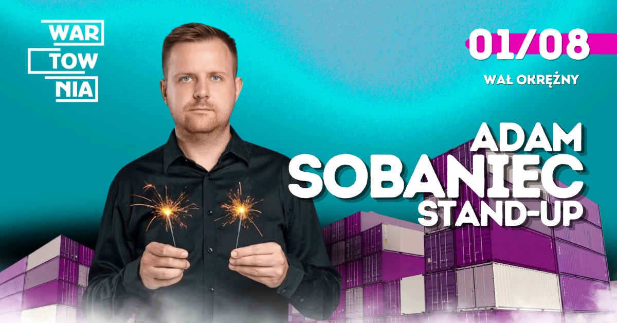 Wartownia | ADAM SOBANIEC STAND-UP | 01.08