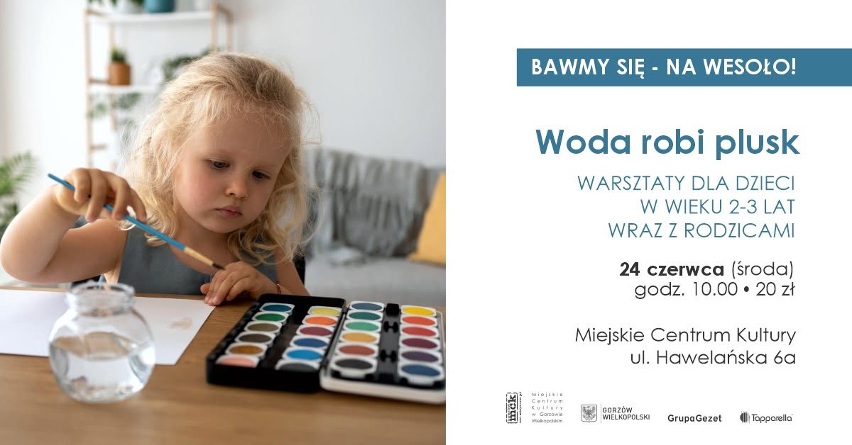 Bawmy się – na wesoło! Woda robi plusk – warsztaty dla dzieci i rodziców