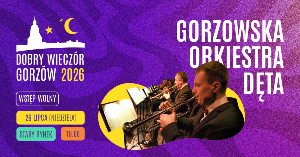 Gorzowska Orkiestra Dęta (Dobry Wieczór Gorzów 2026)