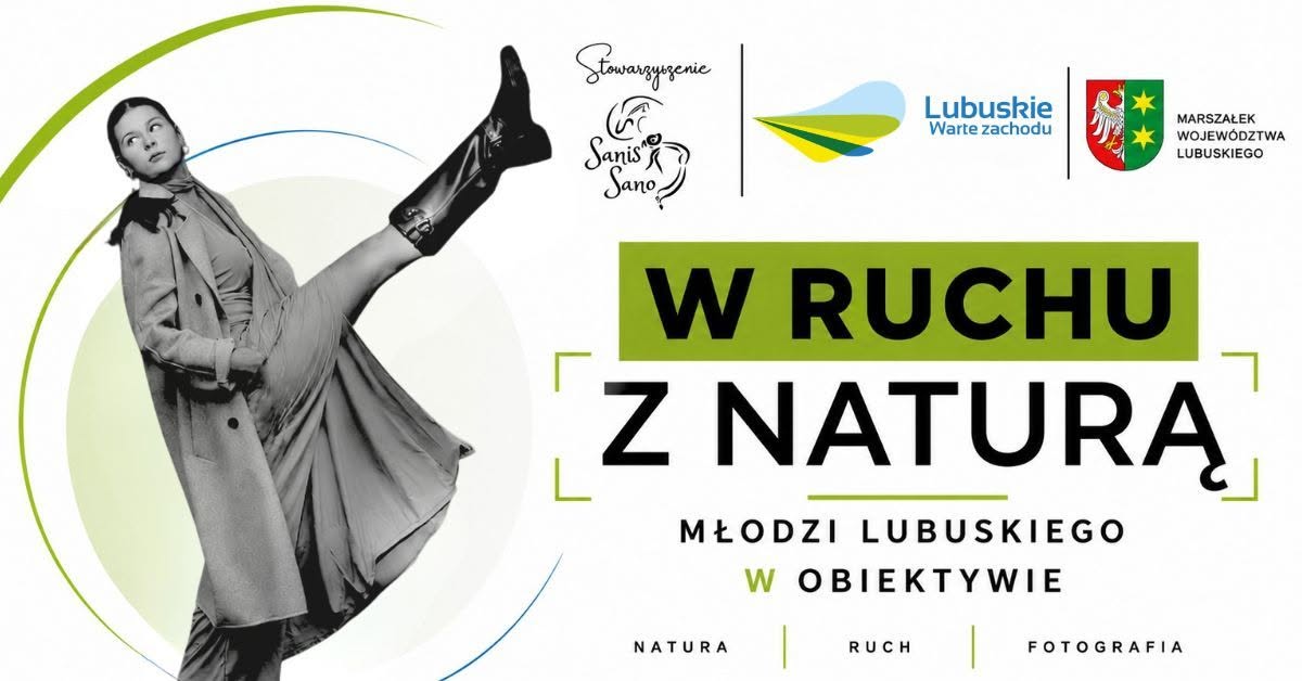 W Ruchu z Naturą – Młodzi Lubuskiego w Obiektywie! Lubuskie Obywatelskie Inicjatywy Młodzieżowe