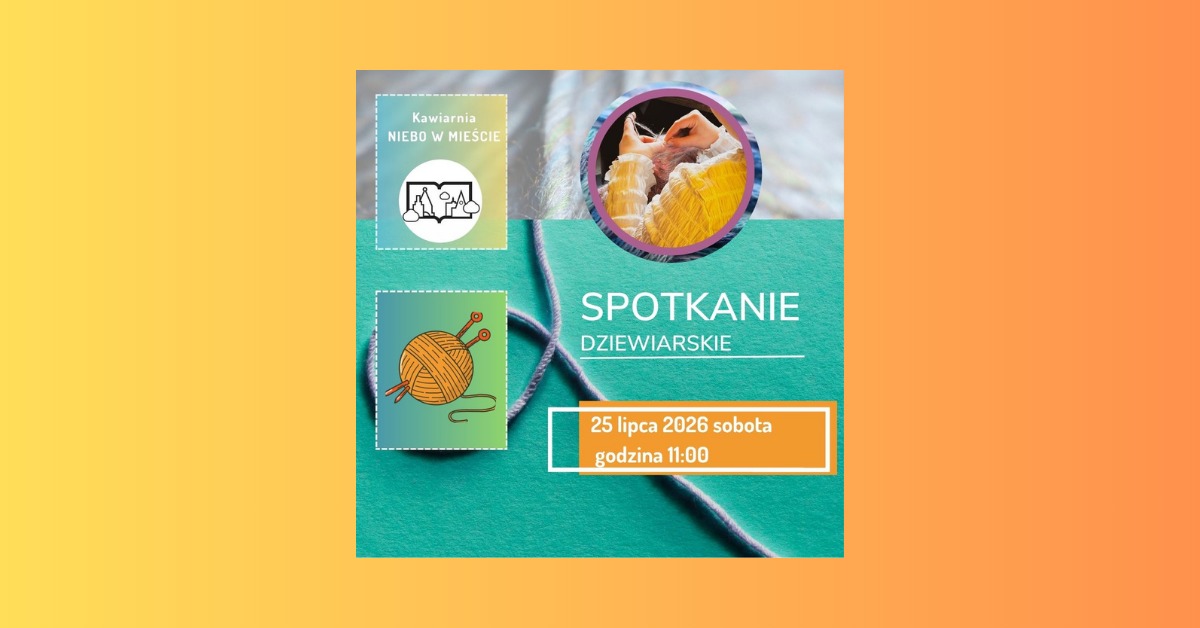 Spotkanie dziewiarskie w Niebie 🧶