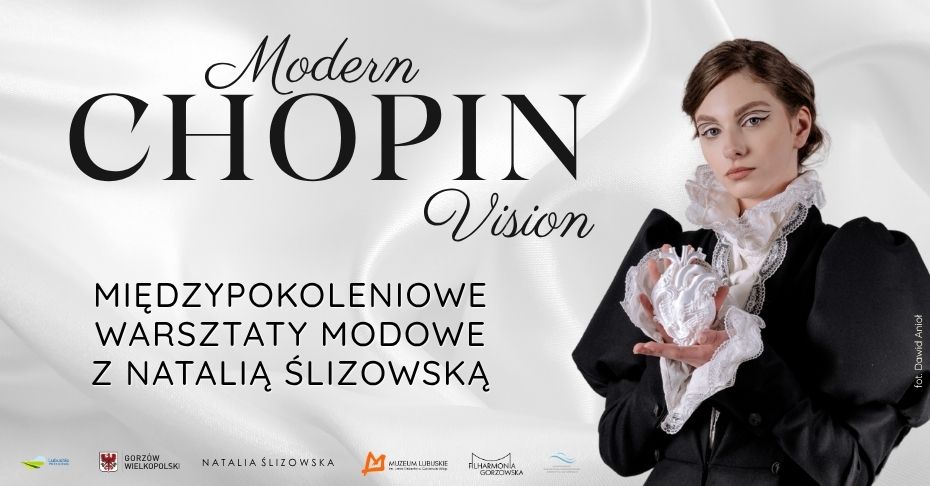 „Modern Chopin Vision” – warsztaty modowe z Natalią Ślizowską