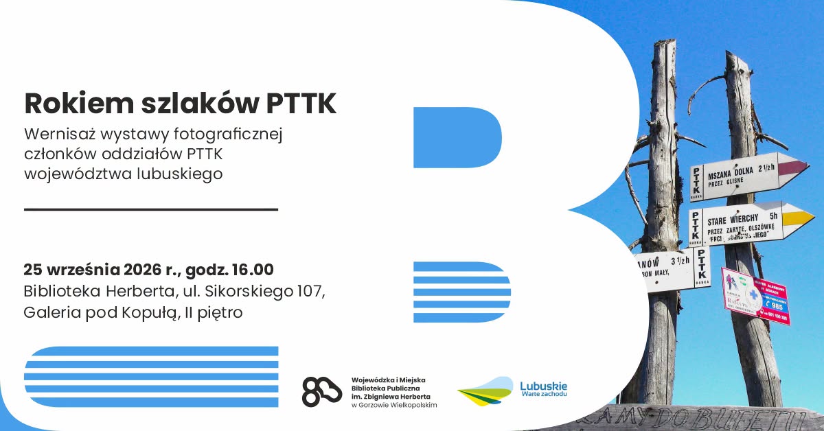 [ZMIANA DATY] Rokiem szlaków PTTK – wernisaż wystawy