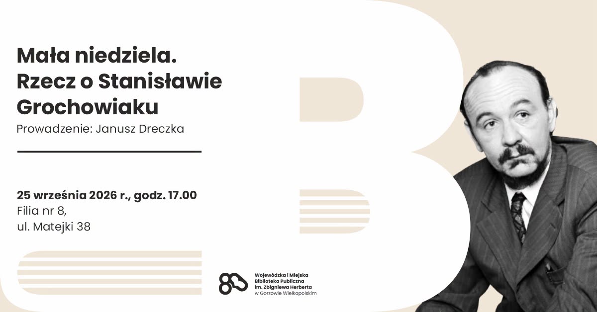 Mała niedziela. Rzecz o Stanisławie Grochowiaku