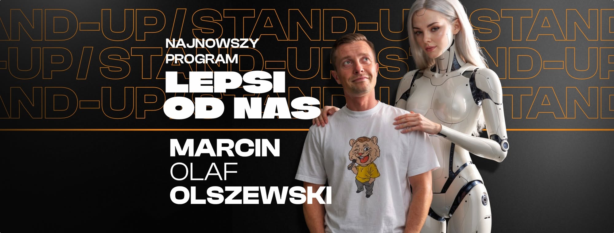 „LEPSI OD NAS” – Marcin Olaf Olszewski | Nowy program Stand-up