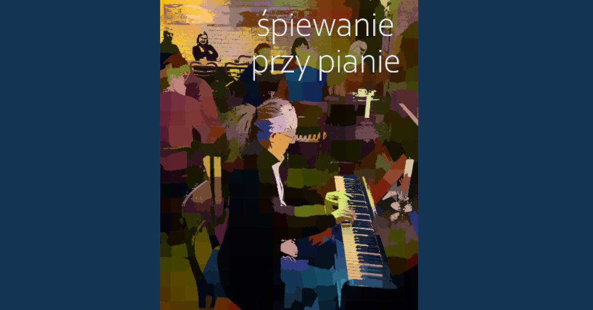 KLUBOWE ŚPIEWANIE PRZY PIANIE