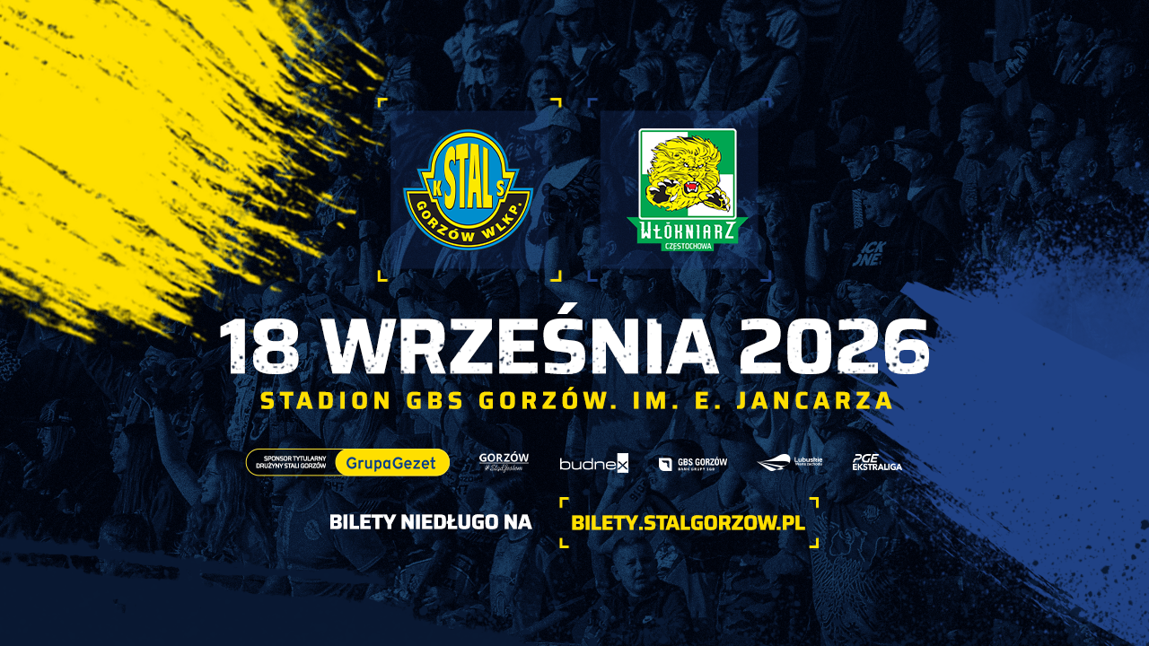 Gezet Stal Gorzów – Krono-Plast Włókniarz Częstochowa
