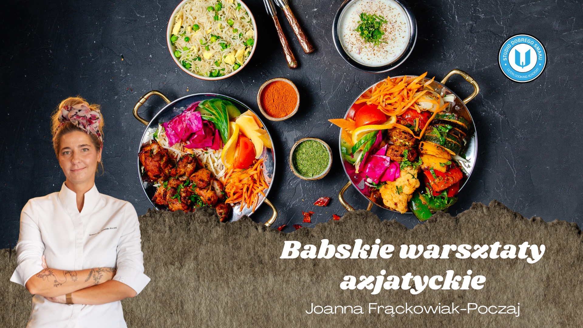 AZJATYCKI BABSKI WIECZÓR – WARSZTATY KULINARNE Z CHEF JOANNĄ FRĄCKOWIAK-POCZAJ